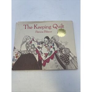 Signed - The Keeping Quilt - Hardcover By Polacco, Patricia - GOOD